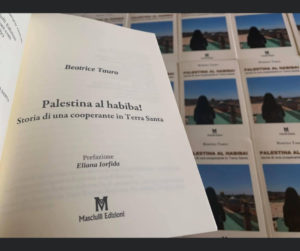 “Palestina al habiba! Storia di una cooperante in Terra Santa” (Masciulli Edizioni).